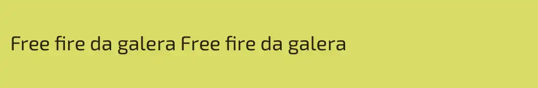 Free fire da galera Free fire da galera